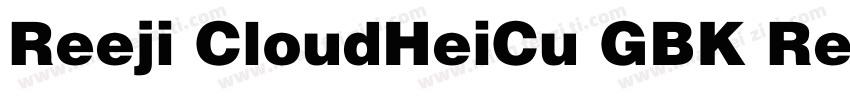 Reeji CloudHeiCu GBK Regular字体转换